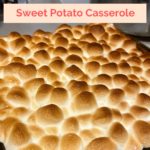Sweet Potato Casserole topped with pecan crumble and marshmallows